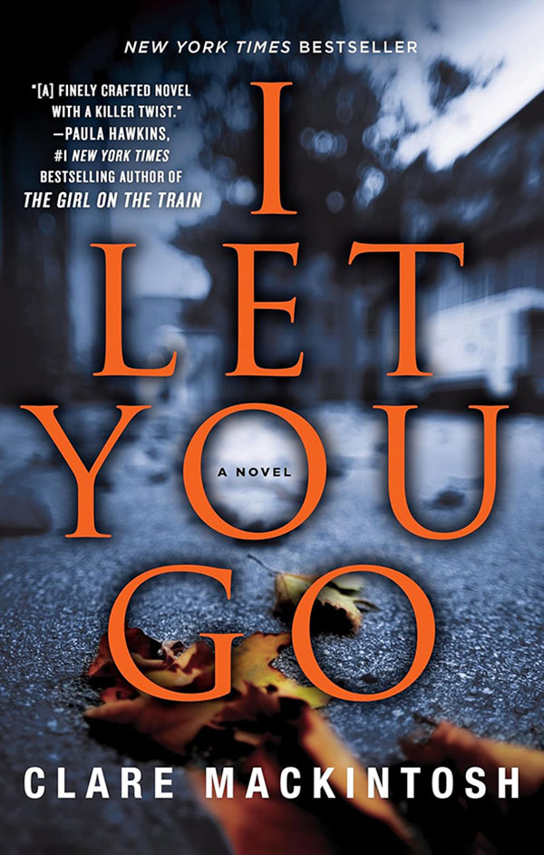 I Let You Go by Clare Mackintosh US Cover